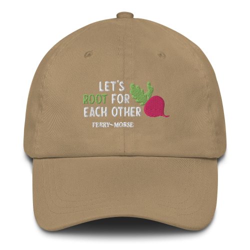 Lets Root For Each Other Dad Hat Front Khaki