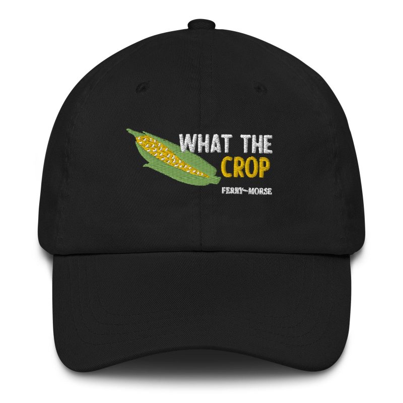 What The Crop Dad Hat Black