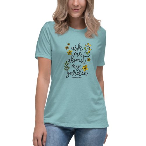 ask me about my garden womens relaxed t shirt heather blue lagoon front 1