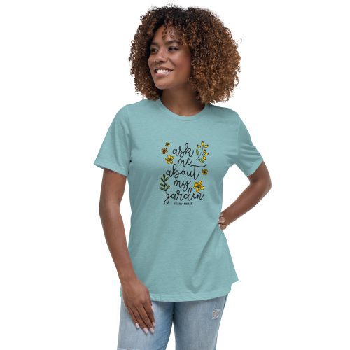 ask me about my garden womens relaxed t shirt heather blue lagoon front