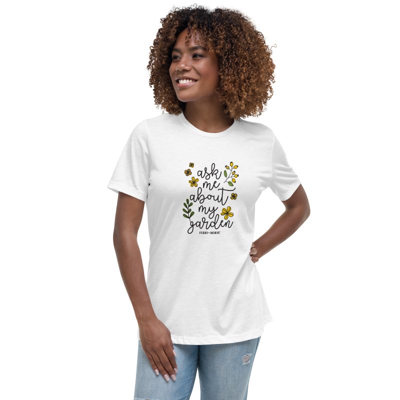 ask me about my garden womens relaxed t shirt white front