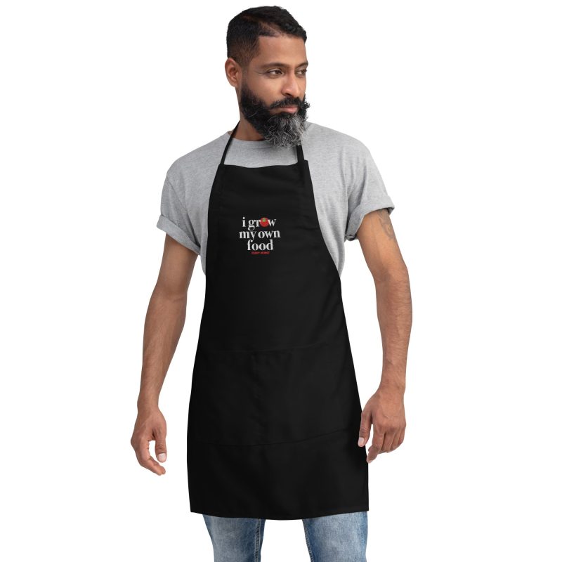 i grow my own food embroidered apron black front