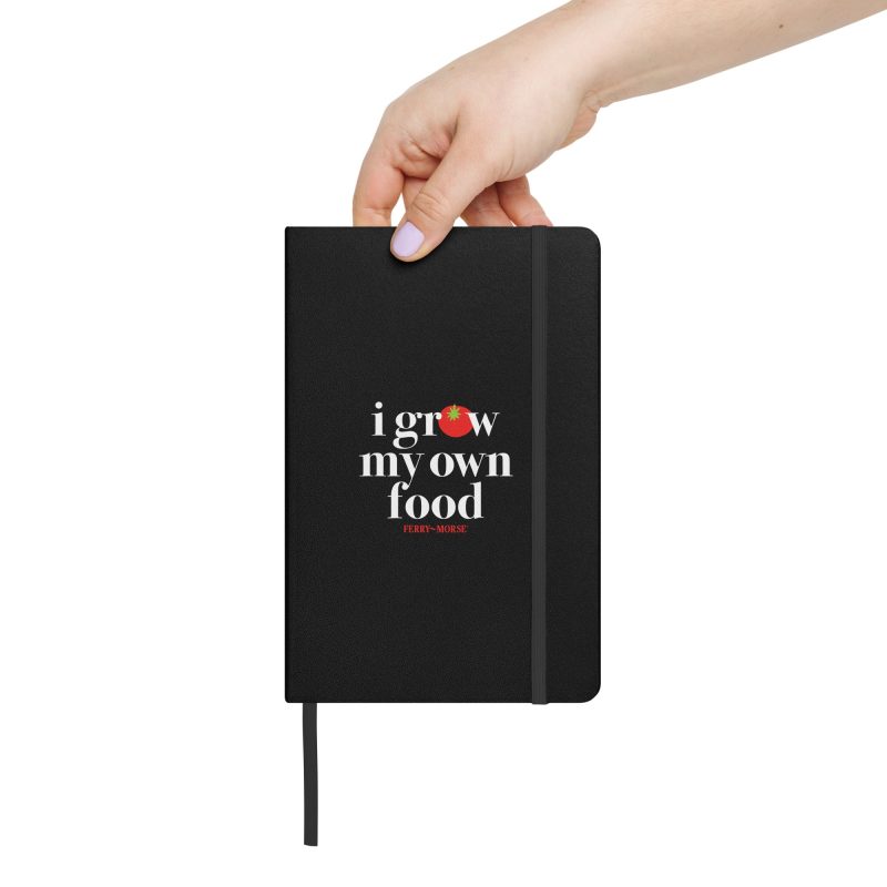 i grow my own food hardcover bound notebook black front model