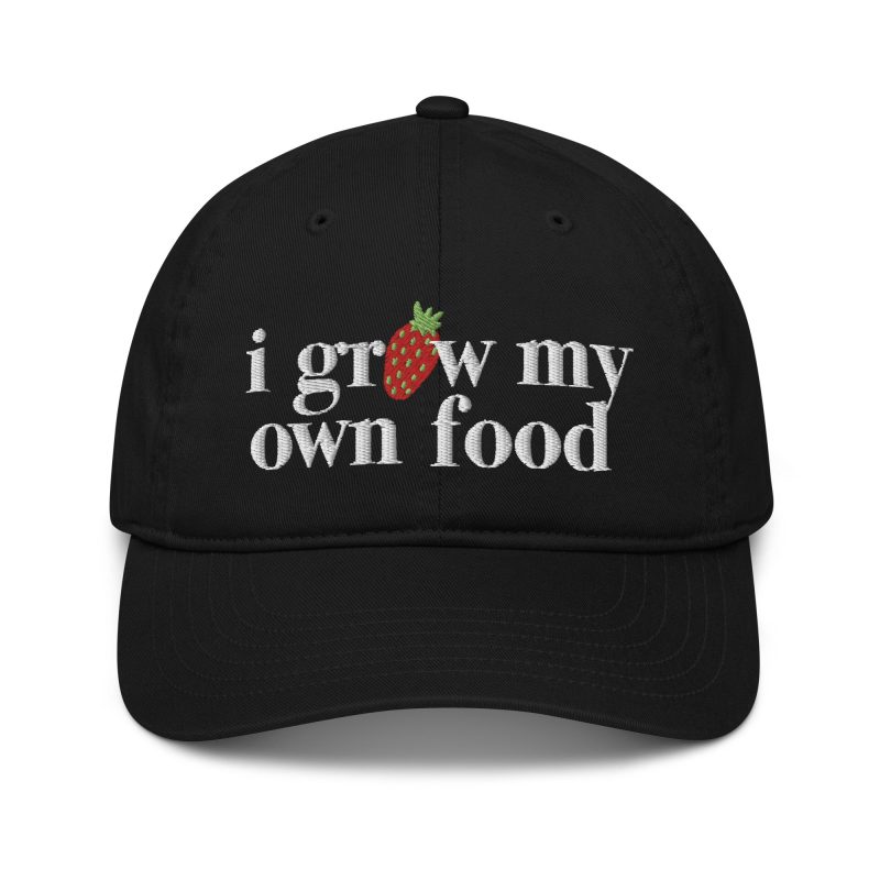 i grow my own food organic baseball cap black front