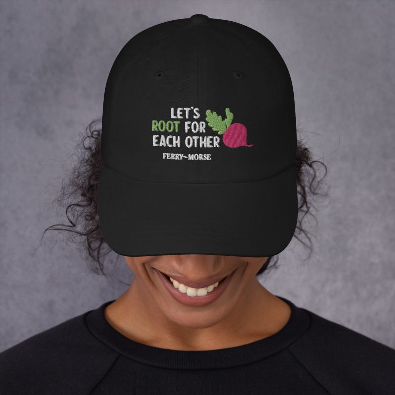 lets root for each other classic dad hat black front