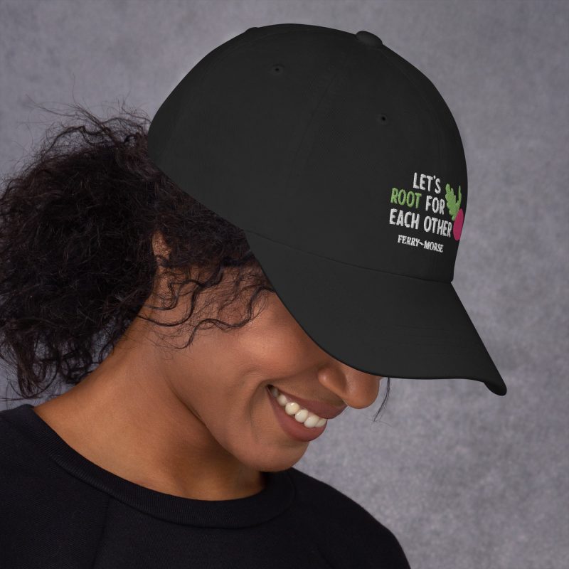 lets root for each other classic dad hat black right side